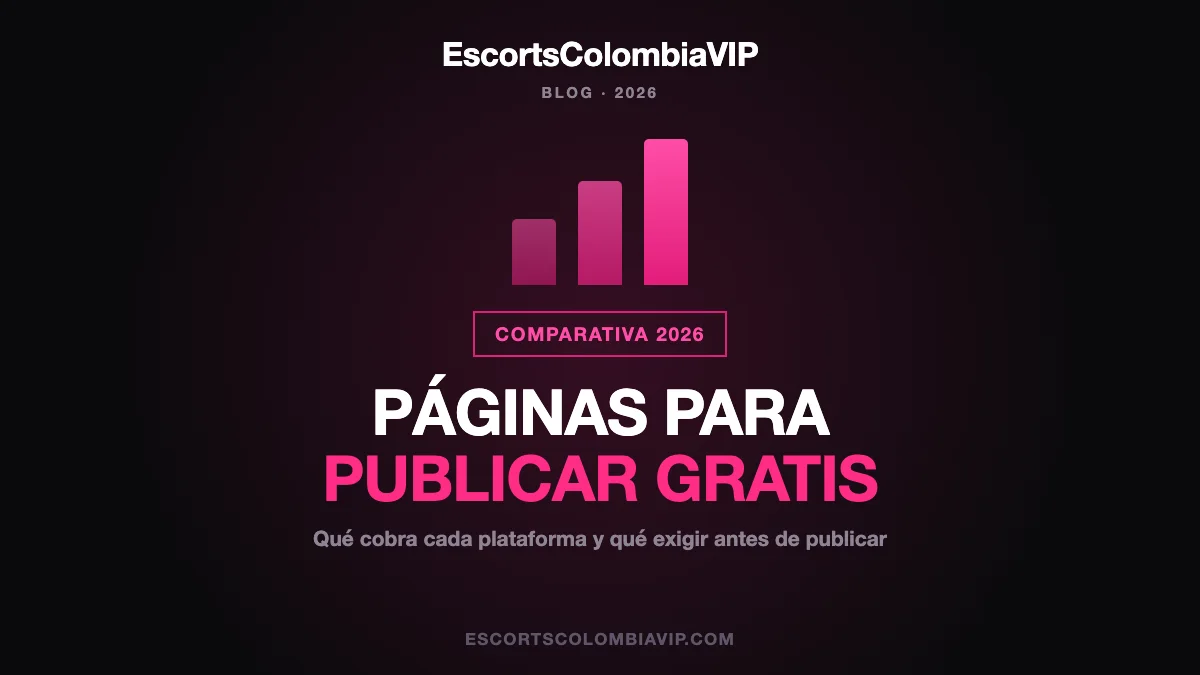 Comparativa 2026 de páginas para publicar anuncios de escort gratis en Colombia